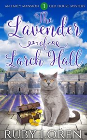 The lavender of larch hall cover image