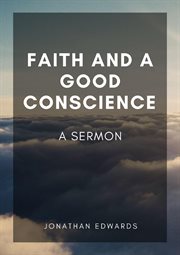 Faith and a good conscience: a sermon cover image