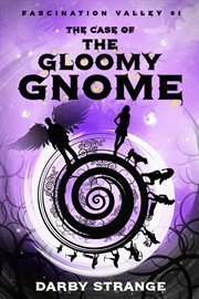 The case of the gloomy gnome cover image