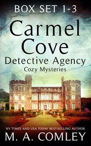 Carmel Cove Detective Agency Box Set : Books #1-3. Carmel Cove Cozy Mystery cover image