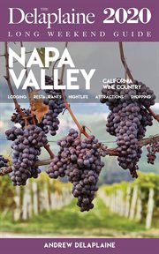 Napa valley - the delaplaine 2020 long weekend guide cover image