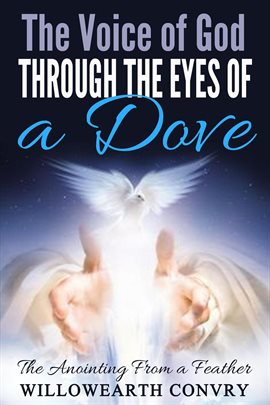 Cover image for The Voice of God Through the Eyes of a Dove