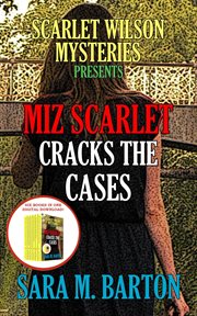 Scarlet wilson mysteries presents miz scarlet cracks the cases cover image