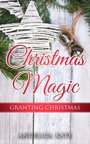 Granting Christmas : Christmas Magic cover image