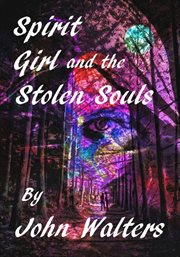 Spirit girl and the stolen souls cover image