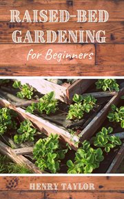 Raised bed gardening for beginners cover image