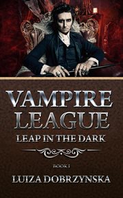 Leap in the dark : Vampire League cover image