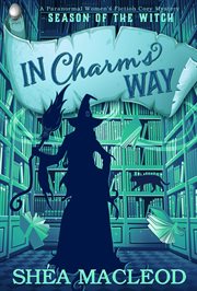 In charm's way : a paranormal women's fiction cozy mystery cover image