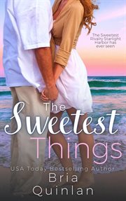 The sweetest things. Starlight Harbor cover image