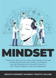 Mindset: 7 secrets to tap into your new psychology of success and build powerful new habits, conf cover image