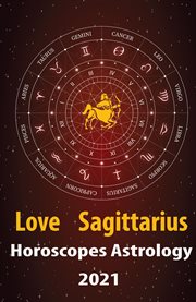 Sagittarius love horoscope & astrology 2021 cover image