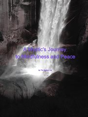 A mystic's journey to mindfulness and peace cover image