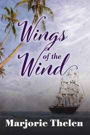 Wings of the wind, a historical romance set in galveston, texas 1850 cover image