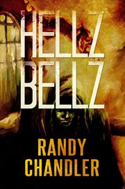 Hellz bellz : a novel cover image