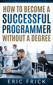 How to become a successful programmer without a degree cover image