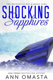 Shocking Sapphires : An Opposites-Attract Small-Town Girl and Celebrity Romance. Brunswick Bay Harbor Gems cover image