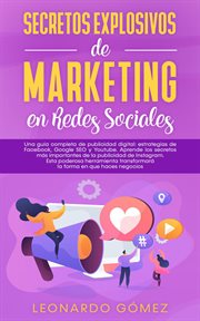 Secretos explosivos de marketing en redes sociales; una guía completa de publicidad digital: estr : estr cover image