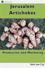 Jerusalem artichokes: production and marketing : Production and Marketing cover image