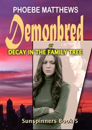 Demonbred or decay in the family tree cover image