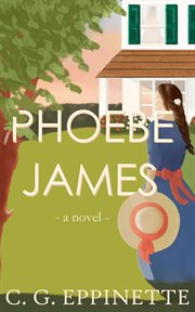 Phoebe james: a novel cover image