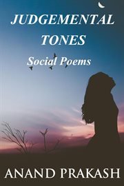 Judgemental tones: social poems : social poems cover image