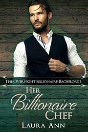 Her billionaire chef cover image
