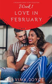 Love in february - week 1 cover image