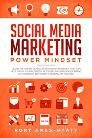 Social media marketing power mindset: learn the online digital advertising strategies that can he cover image
