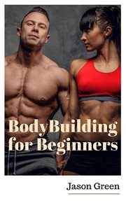 Bodybuilding for beginners cover image