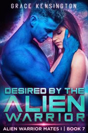 Desired by the alien warrior cover image