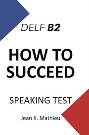 How to succeed delf b2 - testspeaking test cover image