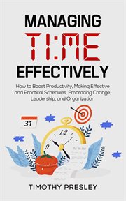 Managing time effectively: how to boost productivity, making effective and practical schedules, embr cover image