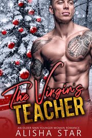 The virgin's teacher: an older man younger woman romance cover image
