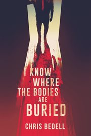 I know where the bodies are buried cover image
