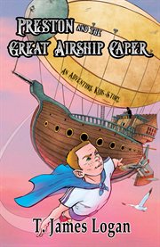 Preston and the great airship caper cover image