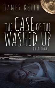 The case of the washed up part four cover image