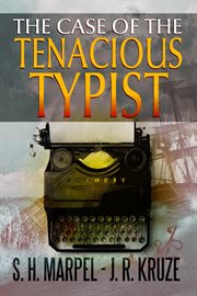 The case of the tenacious typist cover image