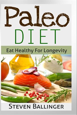 Cover image for Paleo Diet For Beginners - Eat Healthy For Longevity
