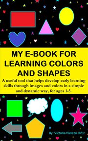 My e-book for learning colors and shapes: a useful tool that helps develop early learning skills cover image