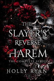 The Slayer's Reverse Harem : The Complete Series cover image