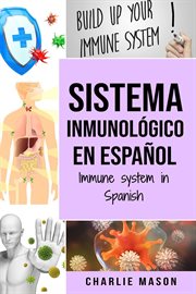 Sistema inmunológico en español/ immune system in spanish cover image