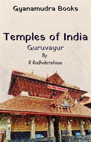 The temples of india: guruvayur : Guruvayur cover image