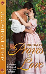 Mr. Darcy Proves His Love cover image