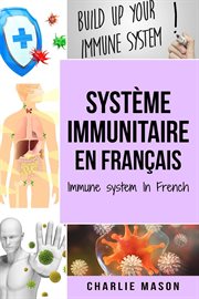 Systeme Immunitaire en Français/ Immune System in French cover image