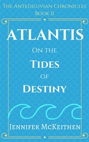 Atlantis on the tides of destiny cover image