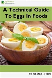 A technical guide to eggs in foods cover image