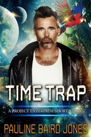 Time Trap : A Project Enterprise Story. Project Enterprise cover image