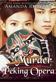 Murder at the peking opera: a historical mystery cover image