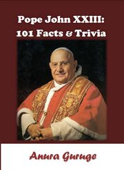 Pope john xxiii: 101 facts & trivia cover image