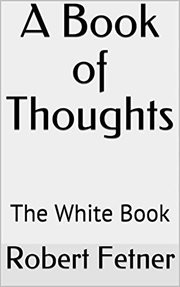 A book of thoughts -the white book : The White Book cover image